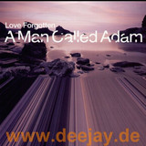 A Man Called Adam - Love Forgotten