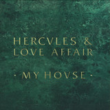 Hercules & Love - My House
