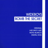 Wideboys - Bomb The Secret