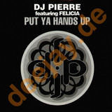 Dj Pierre - Put Ya Hands Up