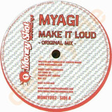Myagi - Make It Loud