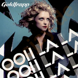 Goldfrapp - Ooh La La *1*