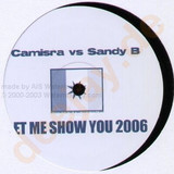 Camisra Vs. Sandy B - Let Me Show Your 2006