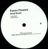 Fanon Flowers - Acid Kush Ep