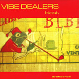 Vibe Dealers - Blast!
