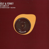 Rolf & Fonky - To Care Ep