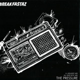 Breakfastaz - The Pressure
