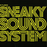 Sneaky Sound System - Pictures