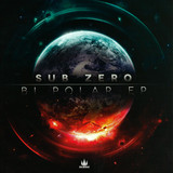 Sub Zero - Bi Polar Ep 2x12"