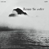 ACROSS THE WATER - across the water (1975, uk)