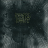 Royal Dust - Royal Dust