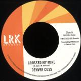 Denver Cuss - Crossed My Mind / You Don't Get It (7")
