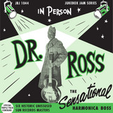 Doctor Ross - The Sensational Harmonica Boss