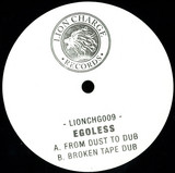 Egoless - From Dust To Dub / Broken Tape Dub