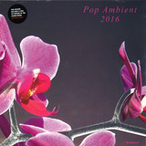 Various - Pop Ambient 2016
