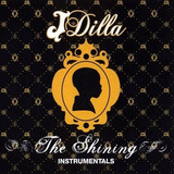 J Dilla - The Shining (instrumentals)