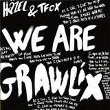 Häzel & Tfox - We Are Grawlix