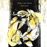Ruby My Dear - Balloon