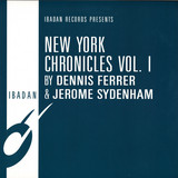 Dennis Ferrer & Jerome Sydenham - New York Chronicles Vol. I