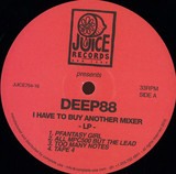 Deep 88 - I Have To Buy Another Mixer Lp
