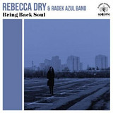 Rebecca Dry & Radek Azul Band - Bring Back Soul