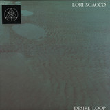 Lori Scacco - Desire Loop
