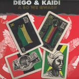Dego & Kaidi - A So We Gwarn
