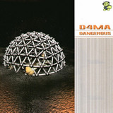 D4ma - Dangerous