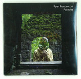 Ryan Francesconi - Parables