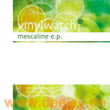 Vinylwatch - Mescaline Ep