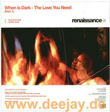 When Is Dark - The Love You Need *1*