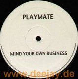 Playmate - Mind Your Own Business