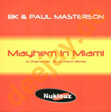 Bk & Paul Masterson - Mayhem In Miami
