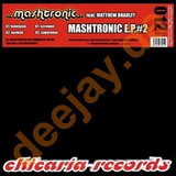 Mashtronic Feat. Matthew Bradley - Mashtronic Ep 2