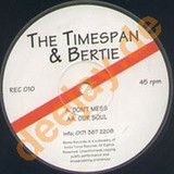 Timespan And Bertie V. - Don't Mess