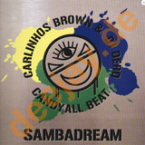 Carlinhos Brown - Sambadream