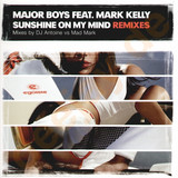 Major Boys Feat. Mark Kelly - Sunshine *remix*