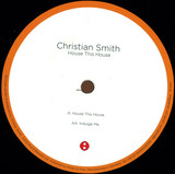 Christian Smith - House This House