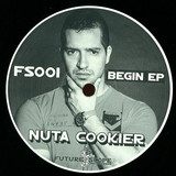 Nuta Cookier, Marco Bailey, Tom Hades, Alex Karakasis - Begin Ep