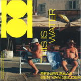 BEN VAN GELDER & REINIER BAAS - THIS IS WATER LP