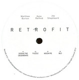 Matthew Burton, Kate Rathod & Jay Shepheard - Retrofit #10