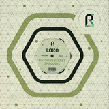 Loko - Bassline Secret / The Shadows