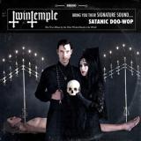 TWIN TEMPLE - TWIN TEMPLE (BRING YOU THEIR SIGNATURE SOUND... SATANIC DOO-WOP)