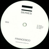 Francesco - Series 003 *vinyl Only*