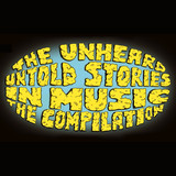 The Unheard - Untold Stories In Music The Compilation (feat. Mr Chien)
