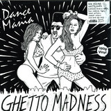 Various - Dance Mania: Ghetto Madness