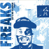 Freaks - *1* Let's Do It Again