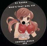 Dj Garna - Who's That Girl Vip / The Boxer Rave Mix