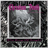 Christian Death Feat. Rozz Williams - The Rage Of Angels