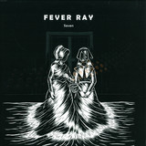 Fever Ray - Seven